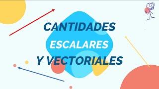 CANTIDADES ESCALARES Y VECTORIALES [upl. by Carmita]