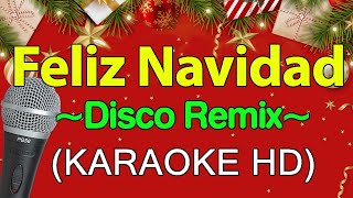 Feliz Navidad Disco Remix  KARAOKE HD [upl. by Nalid662]