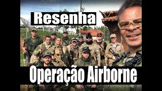 Operação Airborne II em MG Resenha com a galera Feat Manada Airsoft Johnzam Luiz Rider e GSG9 [upl. by Steffin]