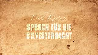 Spruch für die Silvesternacht  Erich Kästner Gedicht [upl. by Joelynn]