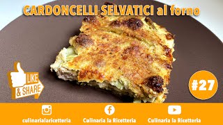 CULInaria  CARDONCELLI SELVATICI al forno con Polpettine 🧆 ❤️🔥🧑‍🍳  27 [upl. by Nydia]