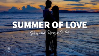 Deepend amp Kenzie Cates  Summer Of Love Lyrics [upl. by Ketty943]