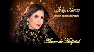 AMOR DE HOSPITAL  ARELYS HENAO  VIDEO OFICIAL [upl. by Raynold]