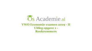 Examenuitleg vwo economie examen 2019 tijdvak 2 opgave 1 Rookremmers [upl. by Mitzi570]