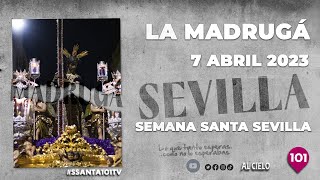 🔴 LA MADRUGÁ  SEMANA SANTA SEVILLA 2023 [upl. by Donela]