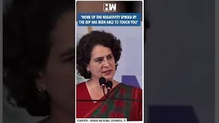 Shorts  quotNone of the negativity spread by the BJP has been able to touch youquot  Priyanka Gandhi [upl. by Samanthia]