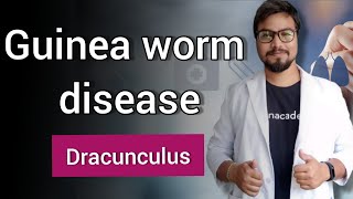 Guinea worm disease Dracunculiasis  Dracunculus [upl. by Ellehcer]