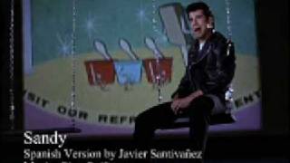 GREASE quotSandyquot  spanish version JAVIER SANTIVAÑEZ [upl. by Drusilla]