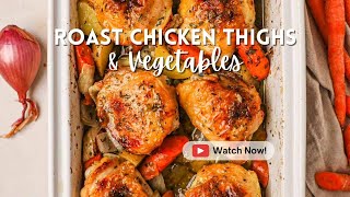 Roast Chicken Thighs and Vegetables [upl. by Cindee224]