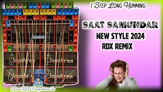 Saat Samundar 1 Step Long Humming RDXCompetition [upl. by Einimod851]