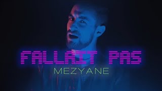 Mezyane  Fallait pas  Clip officiel [upl. by Dachy]