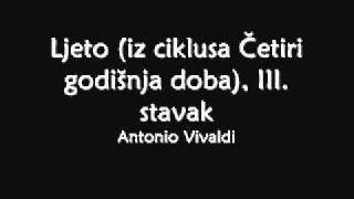 Antonio Vivaldi Ljeto iz ciklusa Četiri godišnja doba III stavak [upl. by Sussman266]