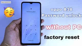 Hot to hard reset oppo a38  oppo a38 hard rese  Oppo A38 Pattern Unlock Without Pc [upl. by Krawczyk577]