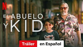 El abuelo y Kid  Tráiler en Español  Netflix [upl. by Gurango]