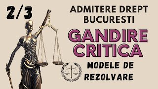 Admitere Drept Bucuresti examen Gandire critica rezolvare model subiect 2 2022 [upl. by Tyika]