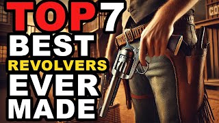 Top 7 Best Revolvers Ever Made Guns Sanctuary [upl. by Allenad]