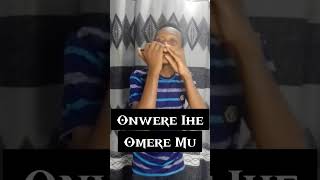 Onwere Ihe Omere Mu pra [upl. by Gemini]