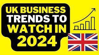 🇬🇧 5 UK Business Ideas Trends to Watch in 2024  Trending Business Ideas UK [upl. by Assenyl675]