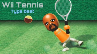 Wii Tennis Ahh Beet [upl. by Ttirb227]