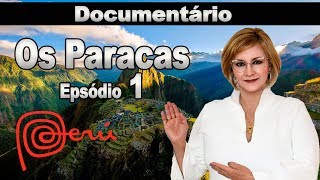 PERU Belezas e Mistérios Episódio 1Os Paracas [upl. by Abebi]