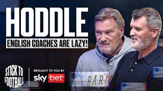 Hoddle Being Roy’s Hero Managing England amp A Second Chance In Life  Stick to Football EP 55 [upl. by Jecoa]