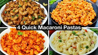 4 Quick and Easy Macaroni Pastas  Indian Style Pasta  Snacks Recipe [upl. by Annaili]