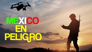 🔴MÉXICO En PELIGRO Ataque de Drones ARTILLADOS🔴 HD [upl. by Basilius]