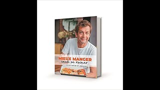 Mieux manger sans se ruiner  Livre  Laurent Mariotte [upl. by Ynned]