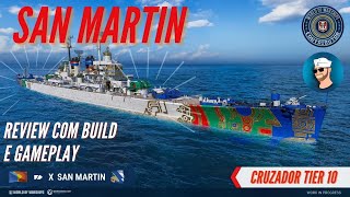 NOVO CRUZADOR PAN AMERICANO TIER 10 SAN MARTIN  Review com Build e Gameplay  World of Warships [upl. by Ycnalc457]