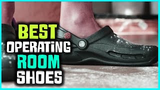 Top 7 Best Operating Room Shoes Review for HealthcareNursingCOVID 2023  Unisex Adults Shoes [upl. by Eeramit328]