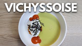 How to make VICHYSSOISE at home  Michelin Star Leek Soup [upl. by Wallache]