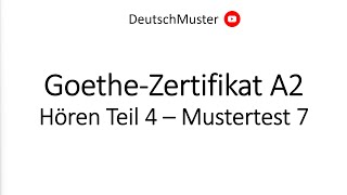 GoetheZertifikat A2  Hören Teil 4  Mustertest 7 [upl. by Etnoj]