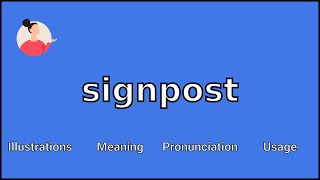 SIGNPOST  Meaning and Pronunciation [upl. by Irahk168]