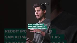 reddit IPO OpenAI CEO Sam Altman to benefit as third biggest shareholder shorts [upl. by Libyc]