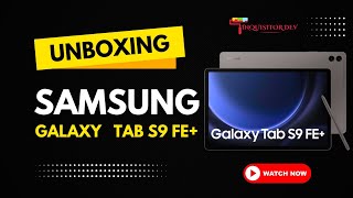 SAMSUNG Galaxy TAB S9 FE PLUS UNBOXING VIDEO  WI FI VARIANT 128 GB 8GB RAM [upl. by Darryn18]