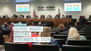 Fort Worth ISD School Board Meeting November 12 2024 [upl. by Lluj559]