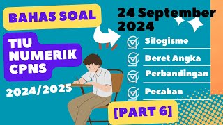 BAHAS LATIHAN SOAL SKD TIU NUMERIK CPNS 2024 PART 6 [upl. by Filberto839]