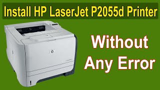 HP LaserJet p2055d driver download and install  HP Laserjet p2055d full installation without errors [upl. by Jillie]