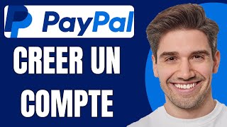 Comment Créer Un Compte PayPal  Tutoriel Pour Les Débutants [upl. by Earased996]