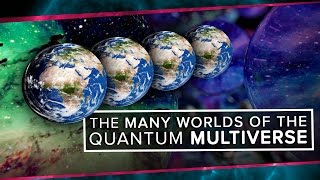 The Many Worlds of the Quantum Multiverse [upl. by Neehsar700]