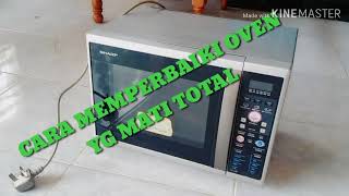 CARA MEMPERBAIKI MICROWAVE YG MATI TOTAL [upl. by Schulein891]