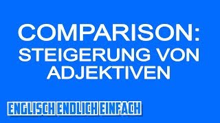 So steigerst du Adjektive im Englischen  MORE MOST ER EST  Deutsche Erklärung [upl. by Nedak]