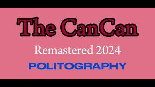 The CanCan Song Remastered 2024 [upl. by Eelyk]