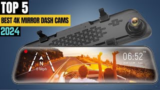 TOP 5 Best 4K Mirror Dash Cams Front And Rear In 2024 [upl. by Barrada]