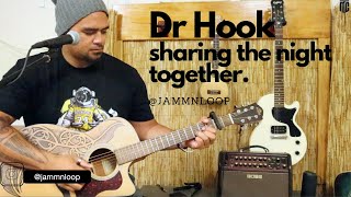 Dr Hook  sharing the night together Guitar cover [upl. by Amsed]