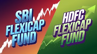 hdfc flexi cap fund vs sbi flexi cap fund [upl. by Niarfe35]