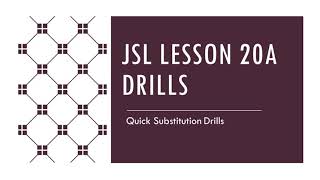 Lesson 20A Drills JSL Quick Substitution Drills [upl. by Pisano]