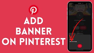 How to Add A Banner in Pinterest 2024 [upl. by Bruis317]