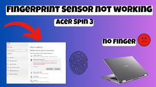 Fingerprint Sensor Not Working Problem Fix Acer Spin 3 easy Fix [upl. by Neras]