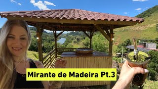 CONSTRUÇÃO MIRANTE DE MADEIRA COM TELHADO 4 ÁGUAS  NOVO PROJETO NA CHÁCARA  Parte 3 [upl. by Torruella]